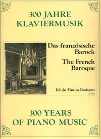 DAS FRANZOSISCHE BAROCK PIANO