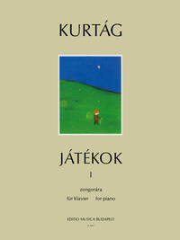 GYORGY KURTAG : JATEKOK - FOR PIANO VOLUME 1
