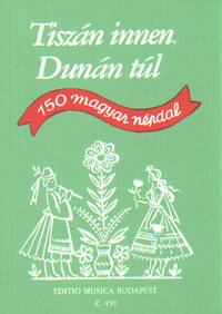 150 UNGARISCHE VOLKSLIEDER CHANT