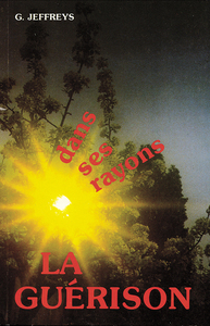Dans ses rayons la guérison