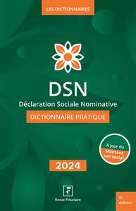 DSN dictionnaire pratique 2024