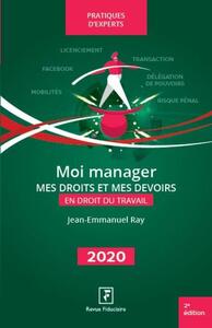 MOI MANAGER 2021 - MES DROITS ET MES DEVOIRS EN DROIT DU TRAVAIL 2021