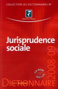 JURISPRUDENCE SOCIALE. DICTIONNAIRE 2008-09. CD-ROM INCLUS