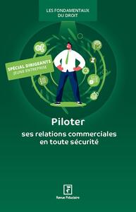 Piloter ses relations commerciales en toute sécurité 2026