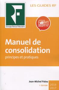 MANUEL DE CONSOLIDATION - PRINCIPES ET PRATIQUES.