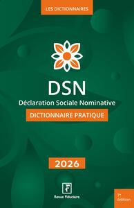 DSN - Dictionnaire pratique 2026