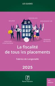 La fiscalité de tous les placements 2025