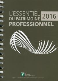 L ESSENTIEL DU PATRIMOINE PROFESSIONNEL 2016