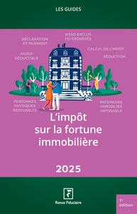 L'impôt sur la fortune immobilière 2025