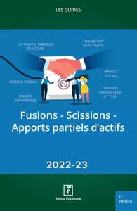 Fusions - Scissions - Apports partiels d'actifs 2022-23