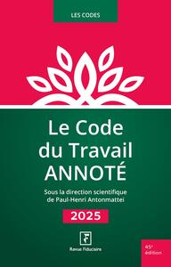 Le Code du Travail Annoté 2025