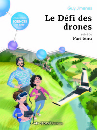 LE DEFI DES DRONES SUIVI DE PARI TENU ! - LE ROMAN