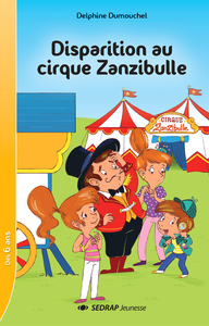 DISPARITION AU CIRQUE ZANZIBULLE - LOT DE 5 ROMANS