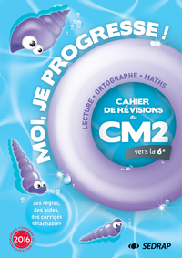 MOI JE PROGRESSE CM2 - CAHIER DE REVISION