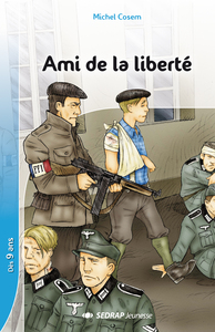 Ami de la liberté - Collection Lecture en Tête - Roman jeunesse - 9-11 ans – CM1 CM2