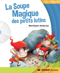 SOUPE MAGIQUE DES PETITS LUTINS - 6 ALBUMS + CD + FICHIER GS