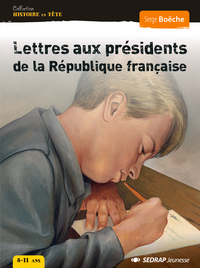 LETTRES AUX PRESIDENTS DE LA REPUBLIQUE FRA - ROMAN