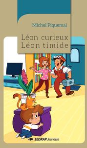 LEON CURIEUX, LEON TIMIDE - LE ROMAN
