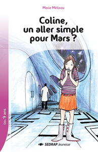 COLINE, UN ALLER SIMPLE POUR MARS ? - ROMAN