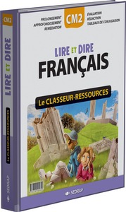 LIRE ET DIRE CM2 - CLASSEUR-RESSOURCES