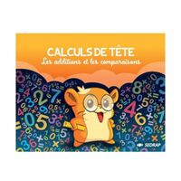 CALCULS DE TETE - ADDITIONS ET COMPARAISONS