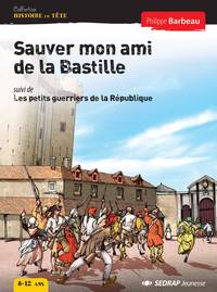 SAUVER MON AMI DE LA BASTILLE - ROMAN