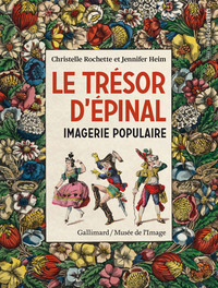 LE TRESOR D'EPINAL - IMAGERIE POPULAIRE