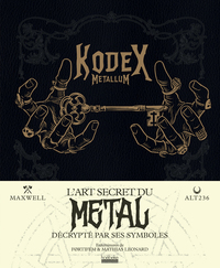 KODEX METALLUM - L'ART SECRET DU METAL DECRYPTE PAR SES SYMBOLES