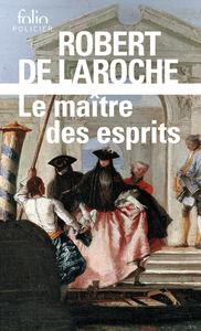 LE MAITRE DES ESPRITS - UNE ENQUETE DE FLAVIO FOSCARINI