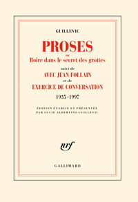 PROSES OU BOIRE DANS LE SECRET DES GROTTES/AVEC JEAN FOLLAIN/EXERCICE DE CONVERSATION (1935-1997)