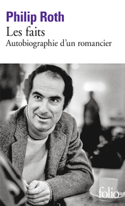 LES LIVRES DE ROTH - LES FAITS - AUTOBIOGRAPHIE D'UN ROMANCIER