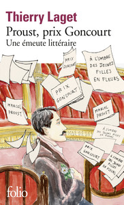 PROUST, PRIX GONCOURT - UNE EMEUTE LITTERAIRE