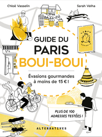 GUIDE DU PARIS BOUI-BOUI - EVASIONS GOURMANDES A MOINS DE 15