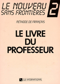 LE NOUVEAU SANS FRONTIERES NIVEAU 2 LIVRE DU PROFESSEUR