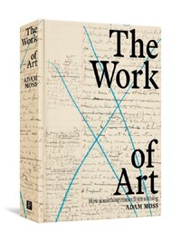 THE WORK OF ART : HOW SOMETHING COMES FROM NOTHING /ANGLAIS