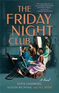 The Friday Night Club : A Novel of Artist Hilma Af Klint and Her Creative Circle /anglais
