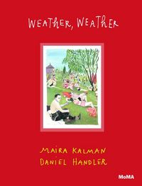 Maira Kalman Weather Weather /anglais