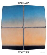 Ed Ruscha / Now Then : A Retrospective /anglais
