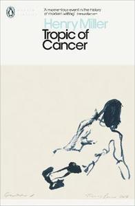 Henry Miller Tropic of cancer (Penguin Modern Classics) /anglais