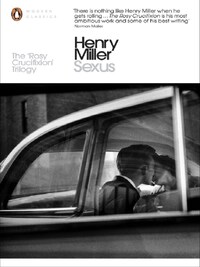 Henry Miller Sexus (Penguin Modern Classics) /anglais