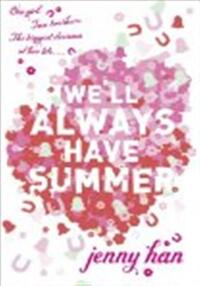WE'LL ALWAYS HAVE SUMMER