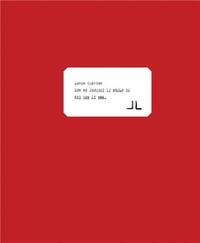 LENKA CLAYTON: HOW WE THOUGHT IT WOULD BE AND HOW IT WAS /ANGLAIS