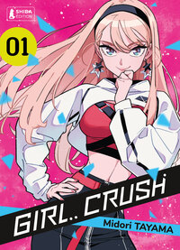 SHONEN - GIRL CRUSH T01