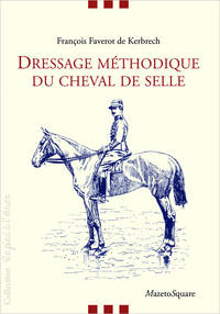 DRESSAGE METHODIQUE DU CHEVAL DE SELLE