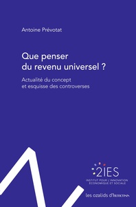 QUE PENSER DU REVENU UNIVERSEL ? - ACTUALITE DU CONCEPT ET ESQUISSE DES CONTROVERSES