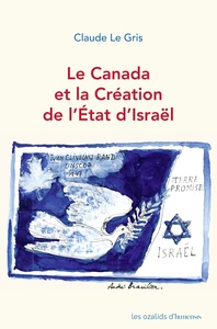 LE CANADA ET LA CREATION DE L'ETAT D'ISRAEL