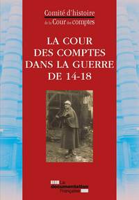 LA COUR DES COMPTES DANS LA GUERRE DE 14-18