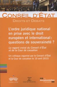 L'ordre juridique national en prise avec le droit européen et international