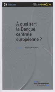 A QUOI SERT LA BANQUE EUROPEENNE ?