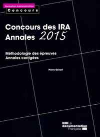 Concours des ira - annales 2015 - méthodologie des épreuves annales corrigées